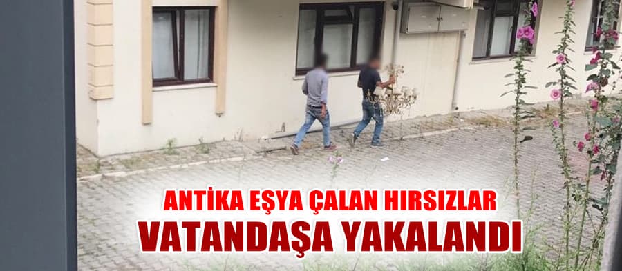 Hırsızlar suçüstü yakalandı