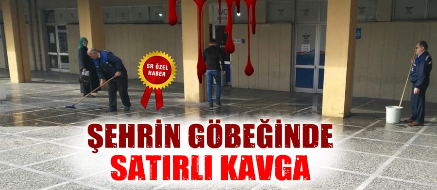 Şehrin göbeğinde satırlı kavga