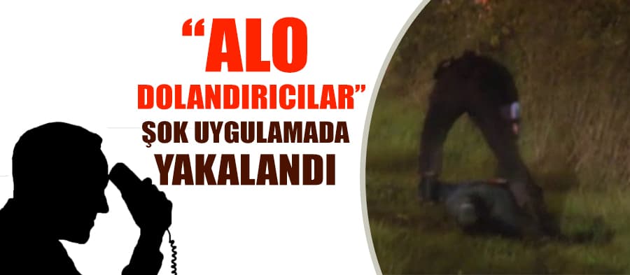 Telefon dolandırıcıları yakalandı