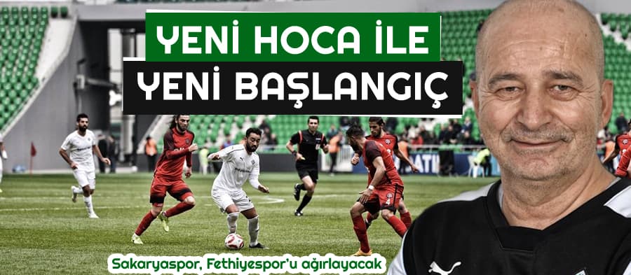 Sakaryaspor, Fethiyespor ile karşılaşacak
