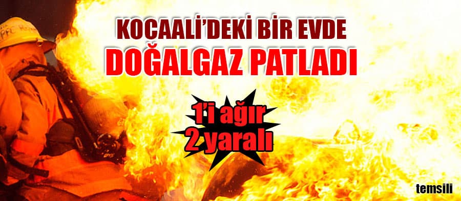 Doğalgaz patladı! 1'i ağır 2 yaralı