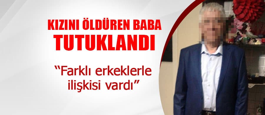 19 yaşındaki kızını öldürdü