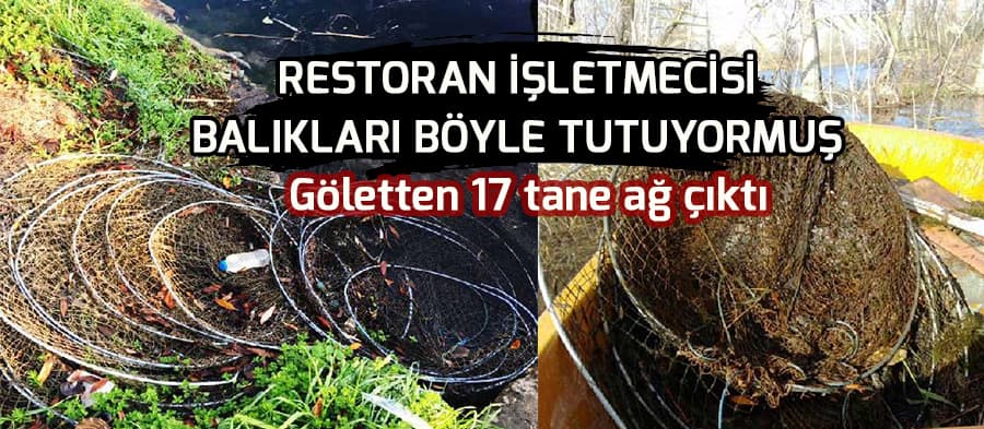 Gölete ağ atan restoran işletmecisine ceza
