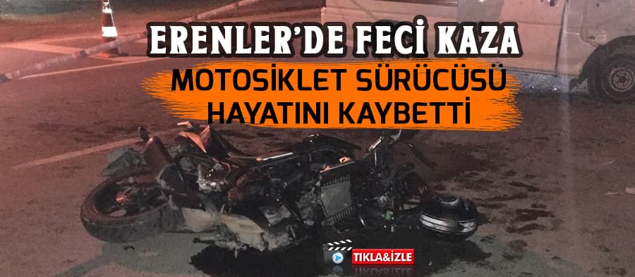 Motosiklet sürücüsü feci kazada hayatını kaybetti