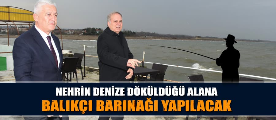 Sakarya Nehri'nin denize döküldüğü bölgeye barınak yapılacak