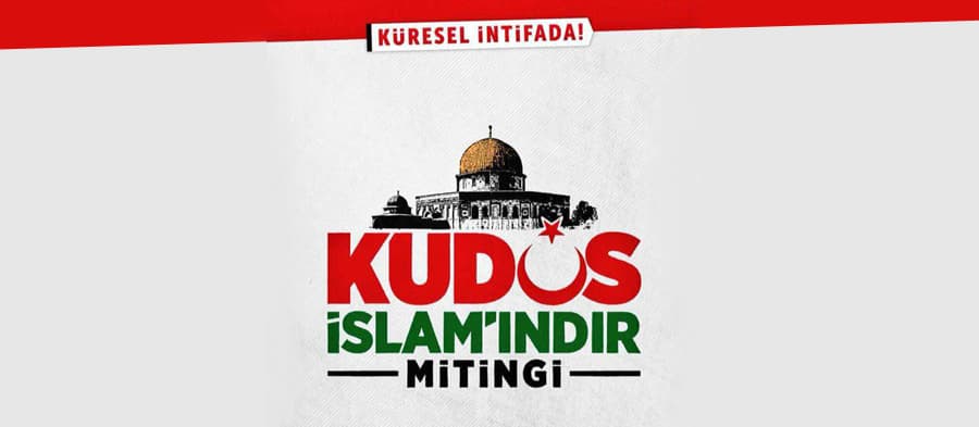 Büyük Kudüs Mitingi için çağrı