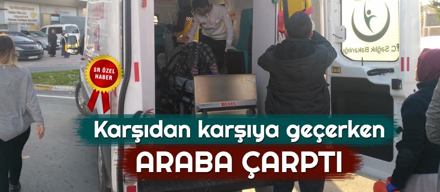 Karşıdan karşıya geçerken araba çarptı