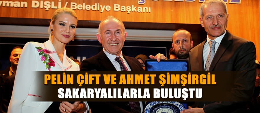 Pelin Çift ve Ahmet Şimşirgil Sakaryalılarla buluştu