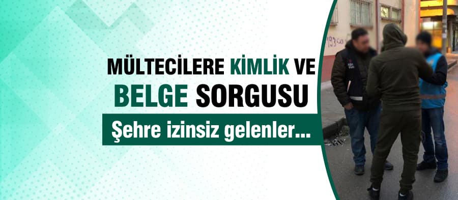 Sakarya'ya gelen mültecilere "yol izin belgesi" sorgusu