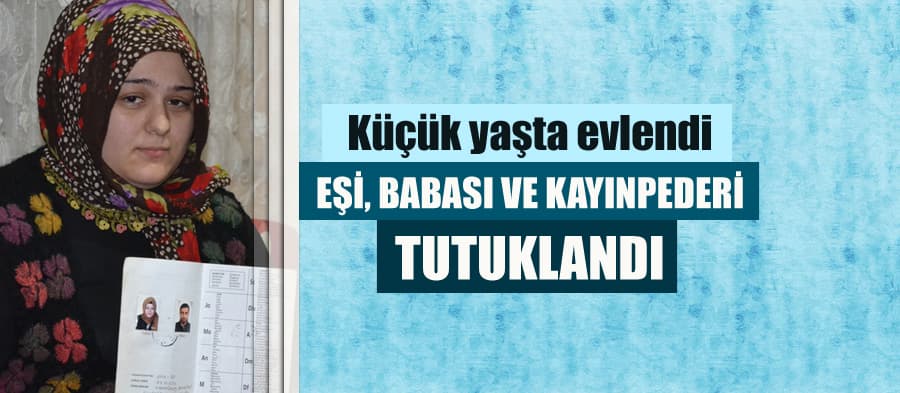 Küçük yaşta evliliğe aile boyu hapis cezası