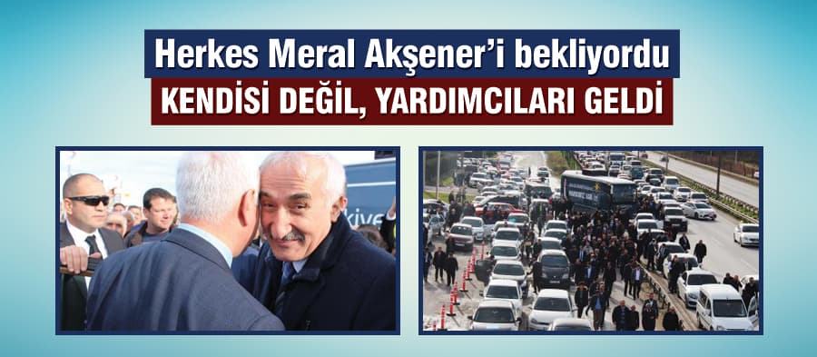 Meral Akşener Sakarya'ya gelemedi