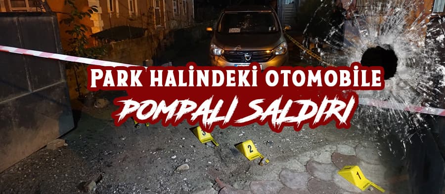 Park halindeki otomobile pompalı saldırı