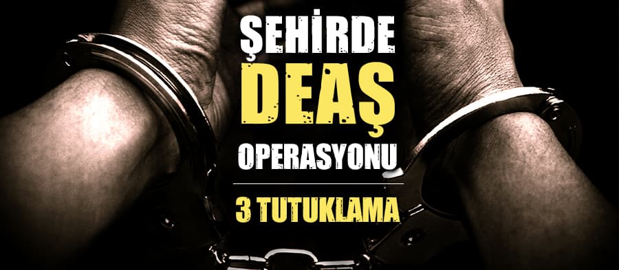 Sakarya'da DEAŞ operasyonu: 3 tutuklama