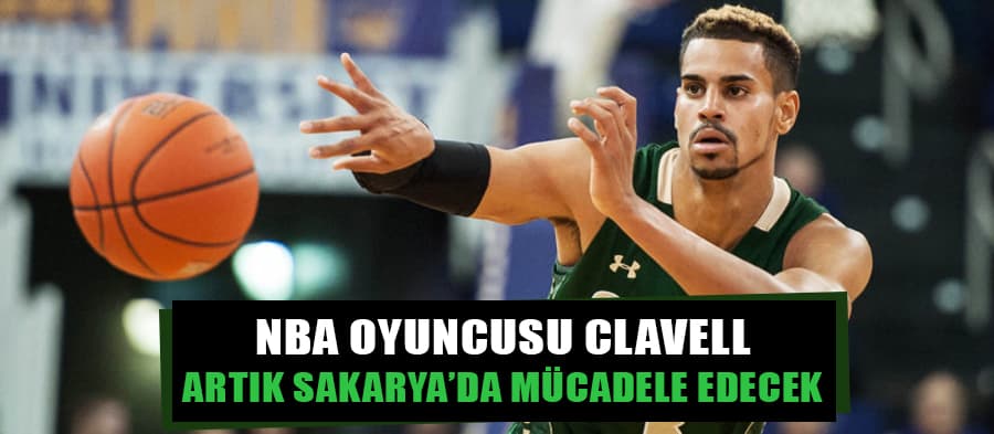 NBA oyuncusu Gian Clavell artık Sakarya'da