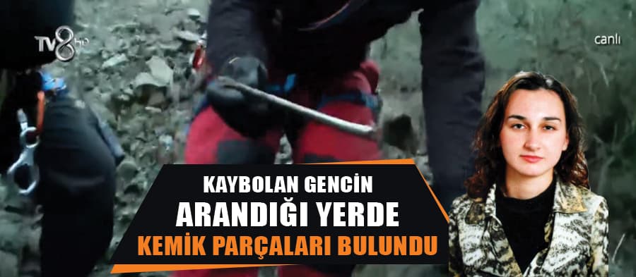 Kaybolan genci arama çalışmaları sırasında kemik bulundu