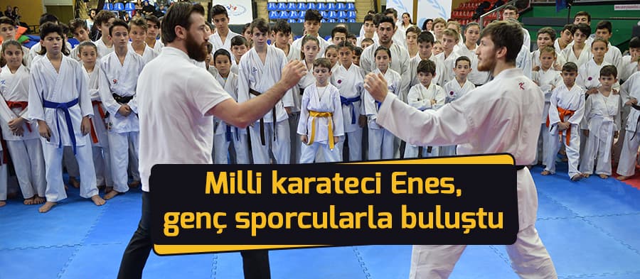 Milli karateci Enes, genç sporcularla buluştu