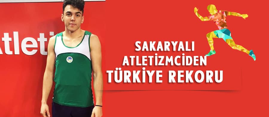 Sakaryalı Atletizmciden Türkiye rekoru