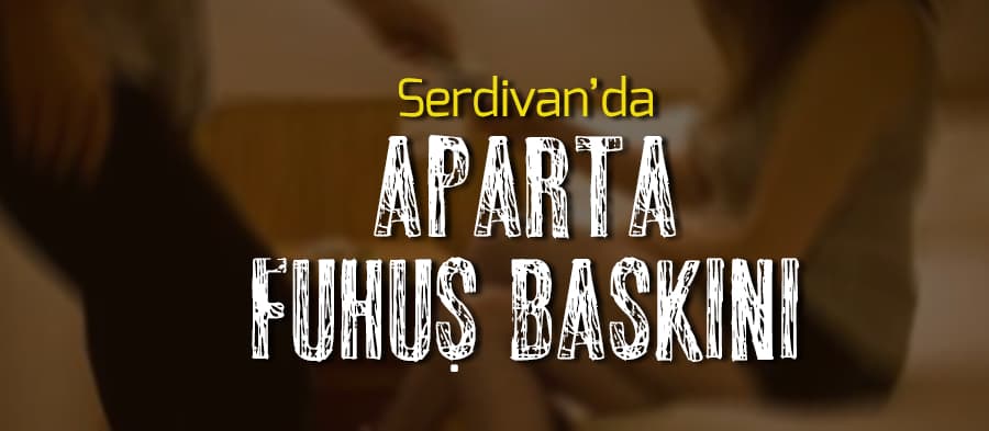 Aparta fuhuş baskını