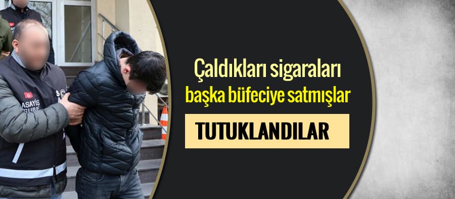 Çaldıkları sigaraları, başka bir büfeciye satmışlar