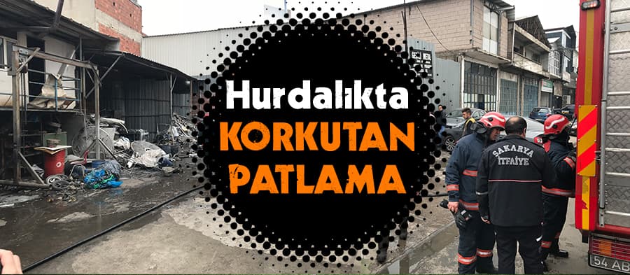 Hurdalıkta korkutan patlama