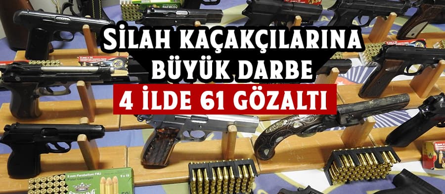 Silah kaçakçılarına büyük darbe