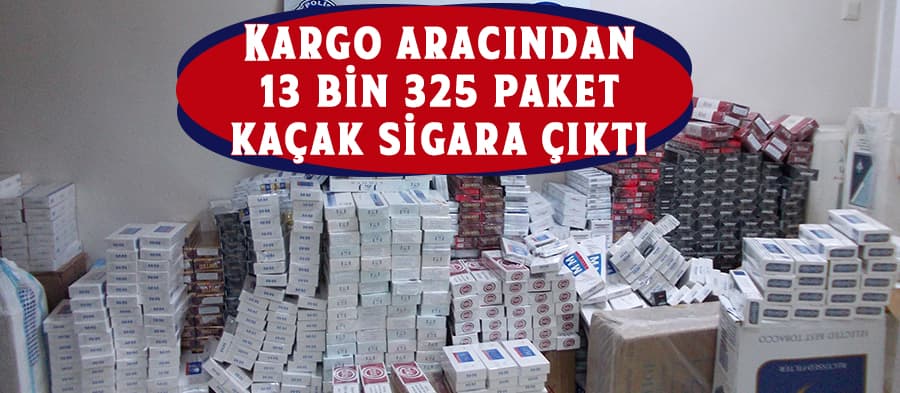 Kargo aracından 13 bin 325 paket kaçak sigara çıktı