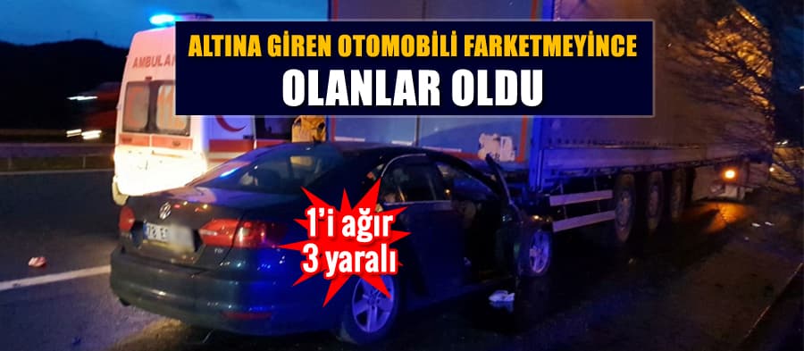 Otomobil TIR'ın altına girdi