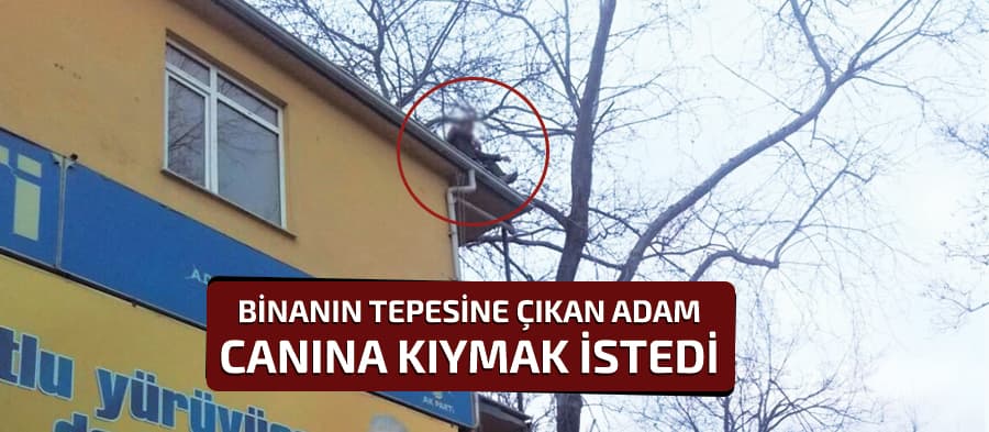 Binanın üstünden atlayarak canına kıymak istedi