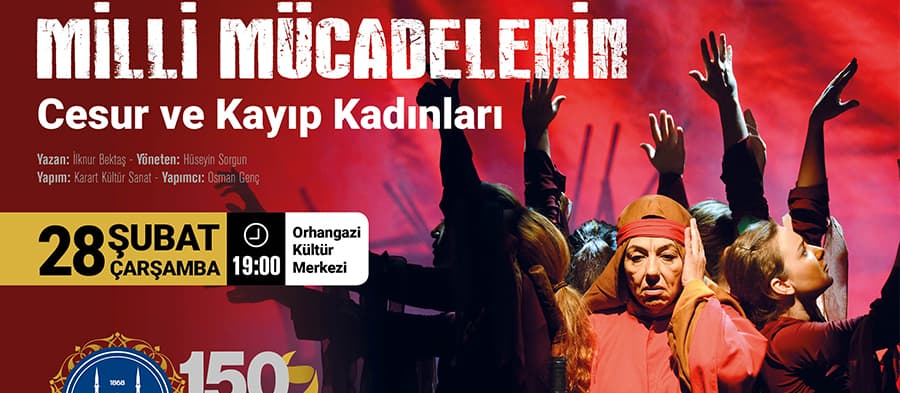 Milli Mücadelenin ismi bilinmeyen kadınları anlatılacak