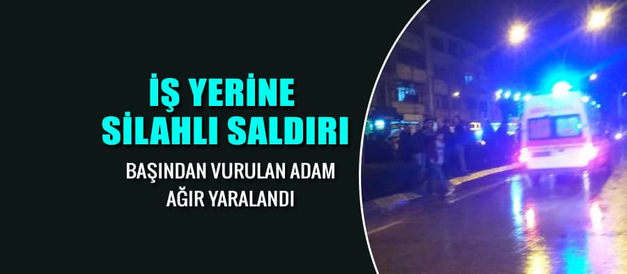 İş yerine silahlı saldırı