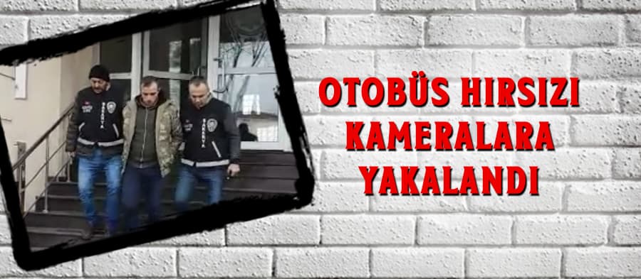 5 ayrı halk otobüsünden hırsızlık yapan şüpheli yakalandı 