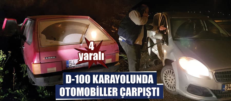 D-100'de kaza! 4 kişi yaralandı
