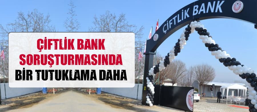 Çiftlik Bank soruşturmasında bir tutuklama daha