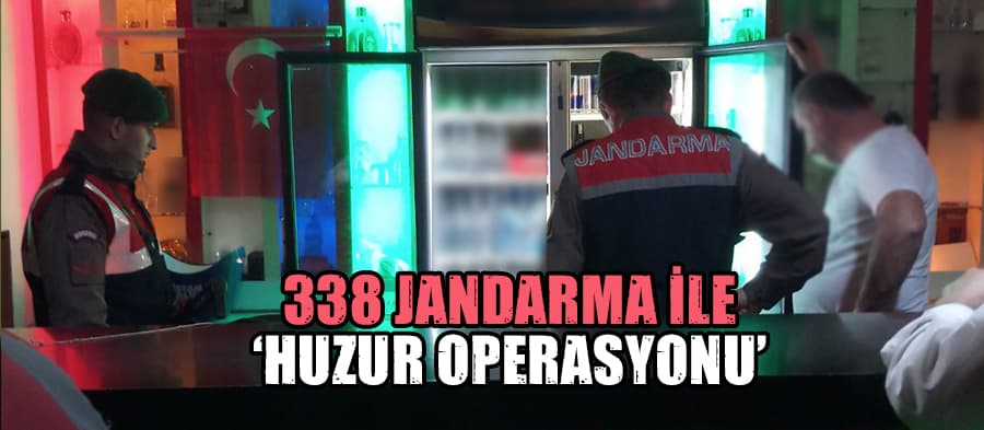 Sakarya'da 'Huzur Operasyonu'