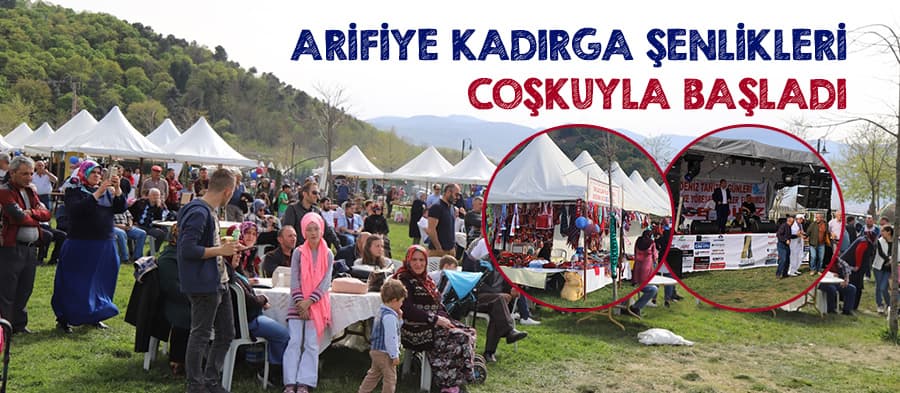 Arifiye Kadırga Şenlikleri başladı