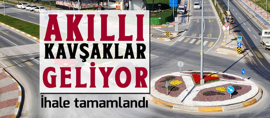Akıllı Kavşaklar için ihale tamam