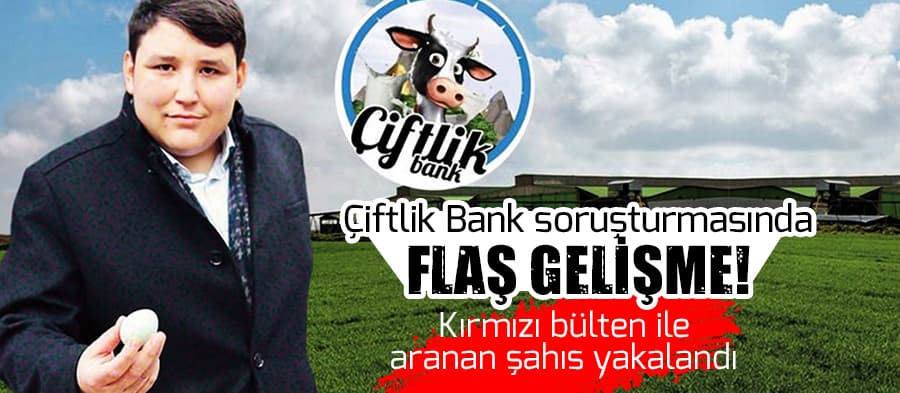 Çiftlik Bank soruşturmasında flaş gelişme!