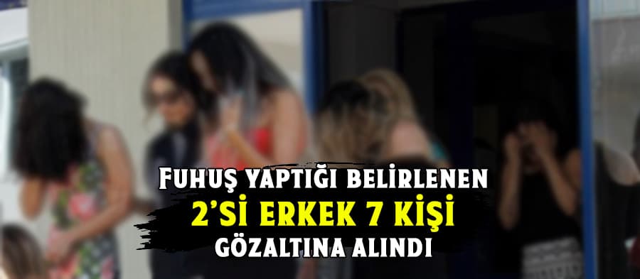 Serdivan'da fuhuş operasyonu: 7 gözaltı