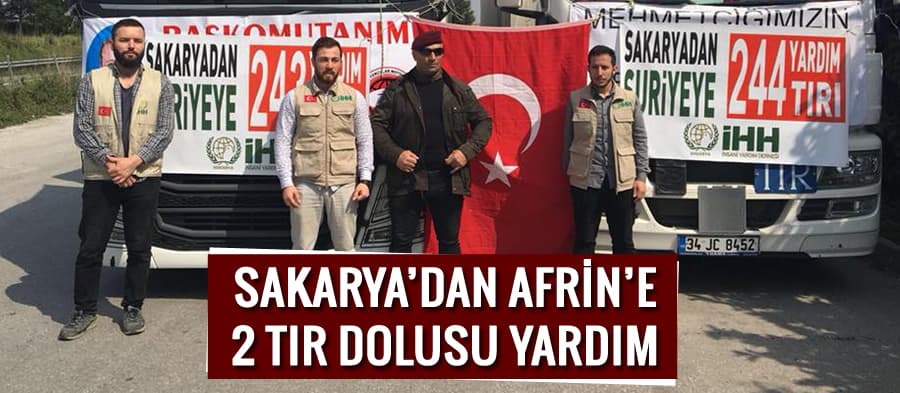Sakarya'dan Afrin'e 2 TIR'lık yardım 