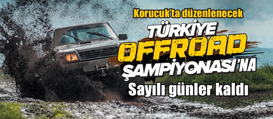 Türkiye Off-Road Şampiyonası'na sayılı günler kala