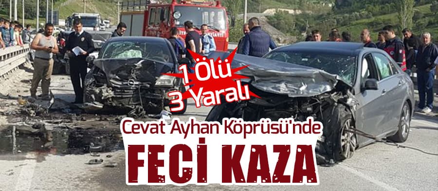 Köprüde 3 otomobil çarpıştı: 1 ölü, 3 yaralı