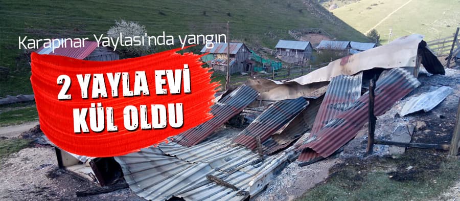 Yaylada baraka yangını