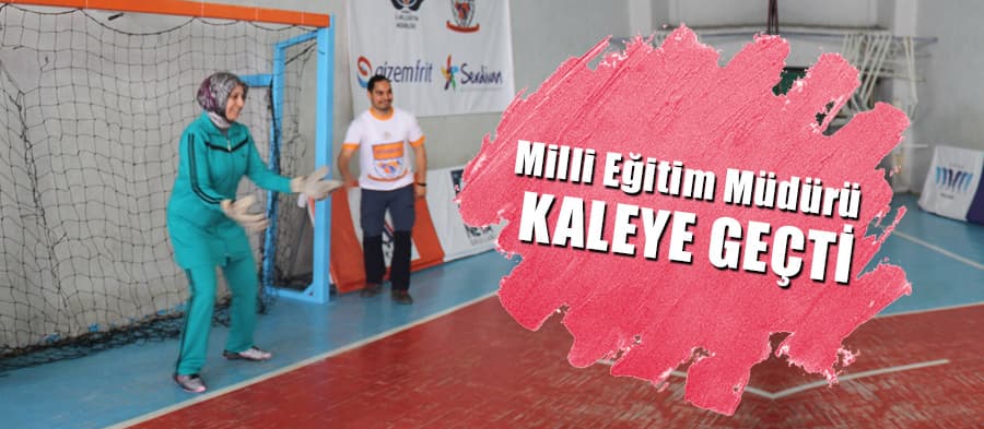 Milli Eğitim Müdürü, kaleye geçti