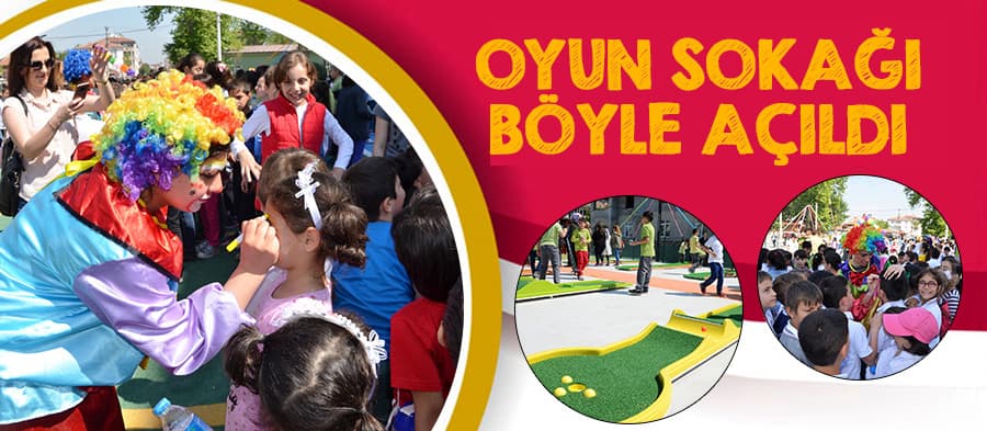 Oyun Sokağı açıldı