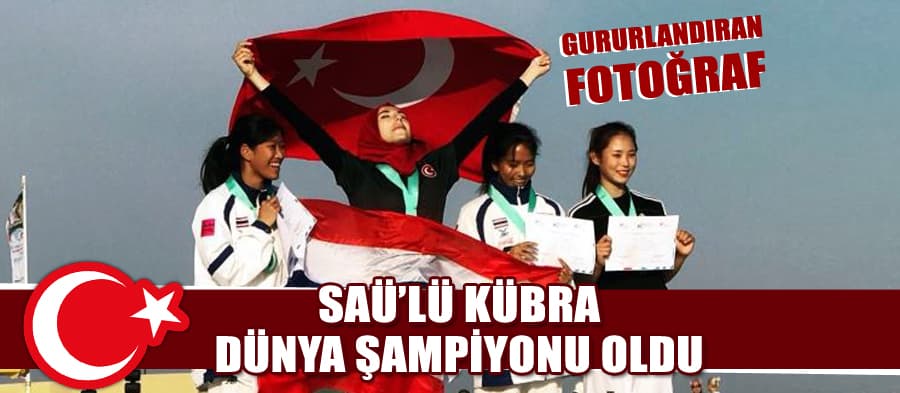 SAÜ'lü Kübra Dünya Şampiyonu oldu