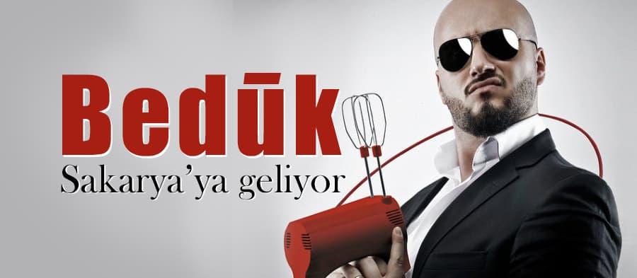 Bedük, Sakarya'ya geliyor