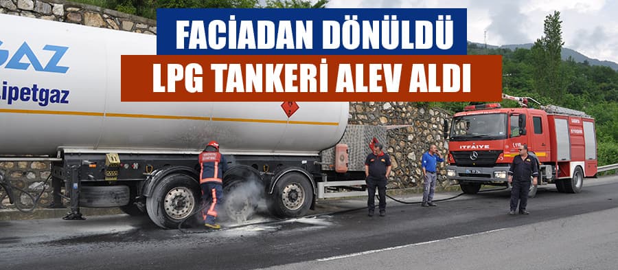 LPG tankeri alev aldı