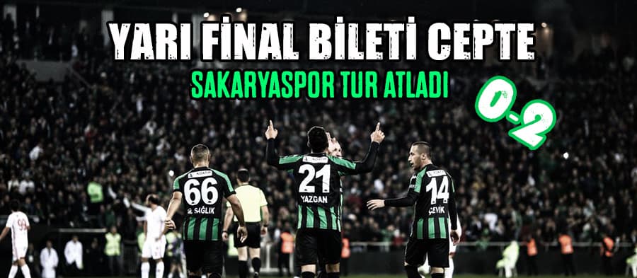 Sakaryaspor, yarı finale kaldı