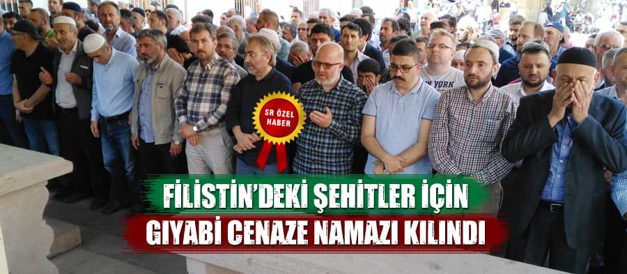 Filistinli şehitler için Sakarya'da gıyabi cenaze namazı kılındı