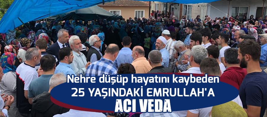 25 yaşındaki Emrullah'a acı veda